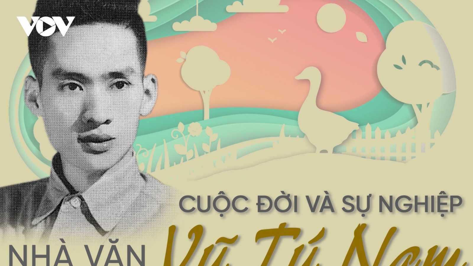 Cuộc đời và sự nghiệp của nhà văn Vũ Tú Nam